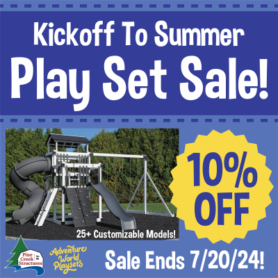 Kickoff To Summer Play Set Sale At Pine Creek Structures (Ends July 20, 2024) Graphic