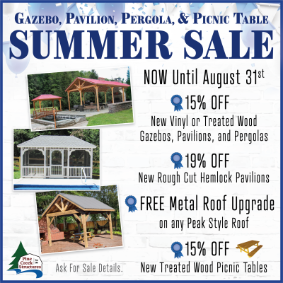 Gazebo, Pavilion, Pergola, & Wooden Picnic Table Summer Sale At Pine Creek Structures (Ends August 31, 2024) Graphic